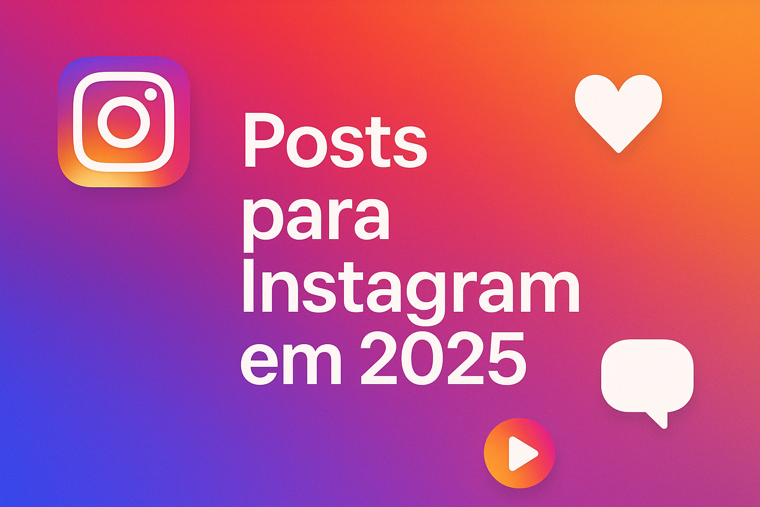 Guia Completo de Posts para Instagram em 2025