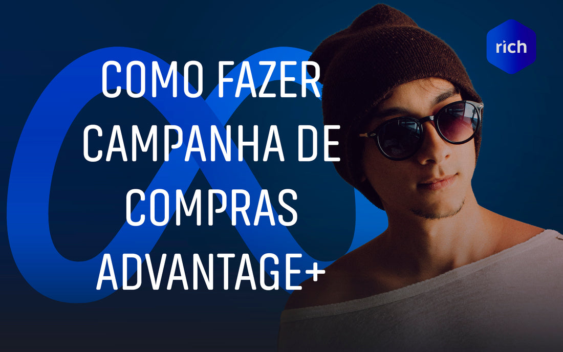 Como Criar Campanhas de Compras Advantage+ no Meta Ads: Passo a Passo Completo