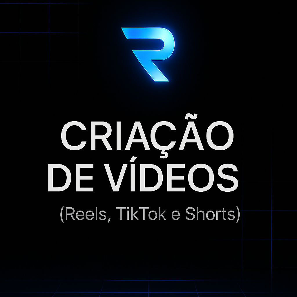 VÍDEOS (Reels, TikTok e Shorts)