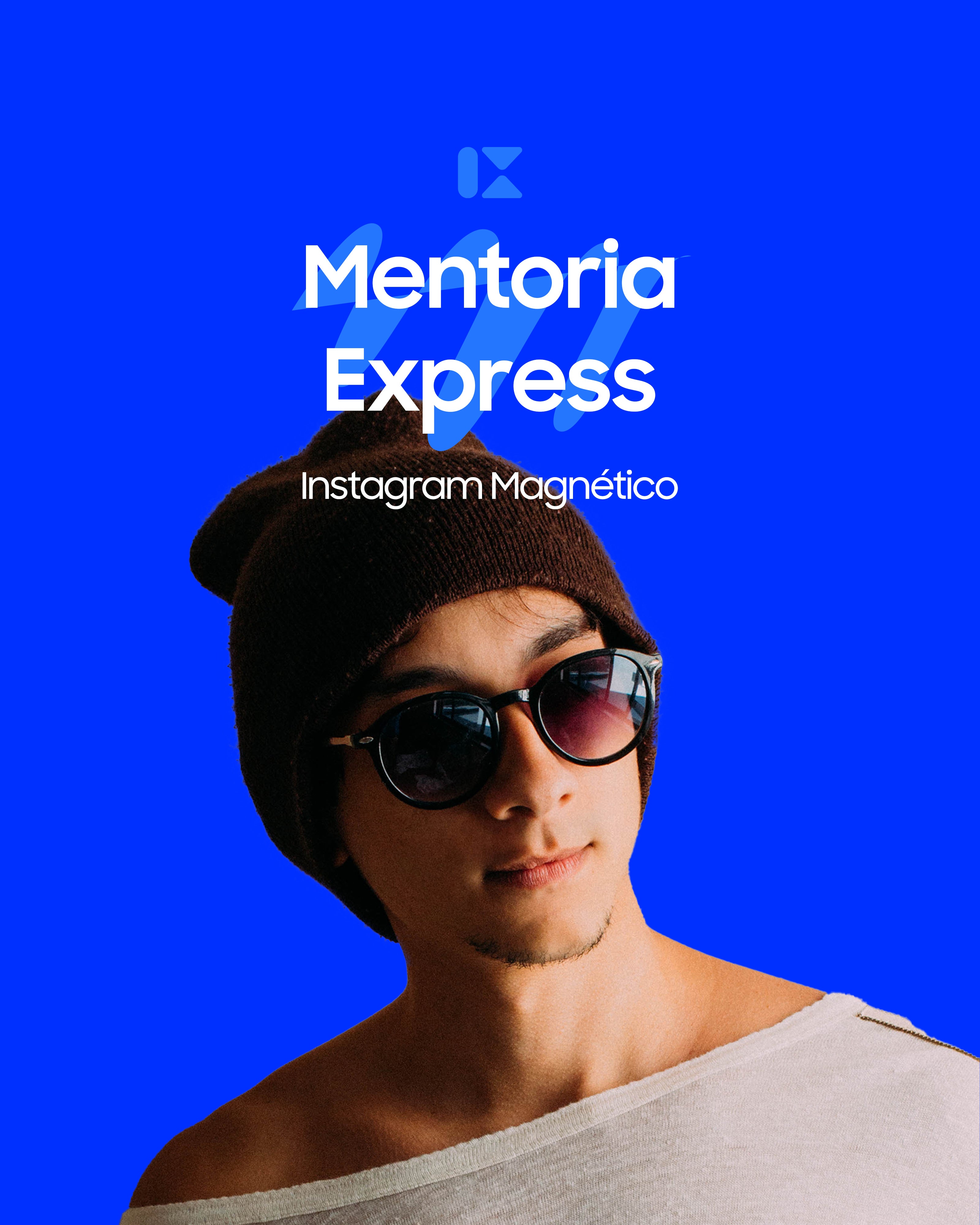 Mentoria Express: Instagram Magnético (1h ao vivo)