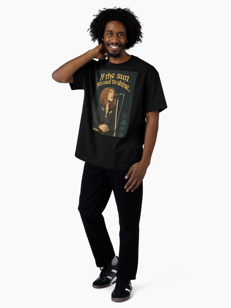 👕 If the sun refused to shine..